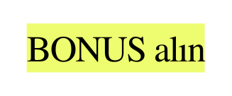 BONUS alın